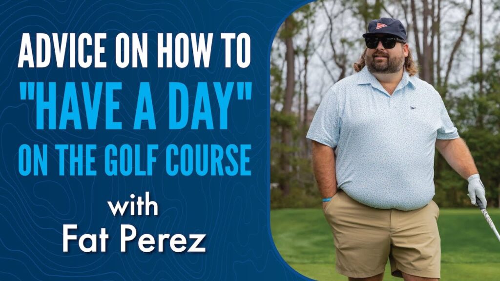 Fat Perez with Advice on How to “Have a Day” on the Golf Course