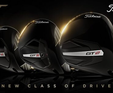 Introducing the New Titleist GT Drivers | Unmatched Speed and Performance