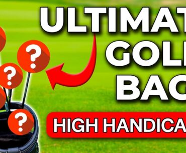 We Build The ULTIMATE HIGH HANDICAP GOLF BAG!