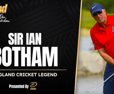 SIR IAN BOTHAM - BEHIND GOLF With An England Cricket Legend