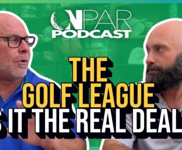 On Par Podcast  | The Golf League - Is It The Real Deal?