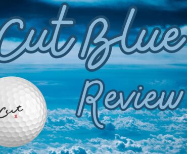 Cut Blue Golf Ball Review |2024|