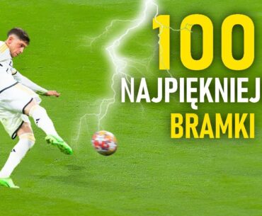 100 NAJPIĘKNIEJSZYCH BRAMEK SEZONU 2024 ᴴᴰ