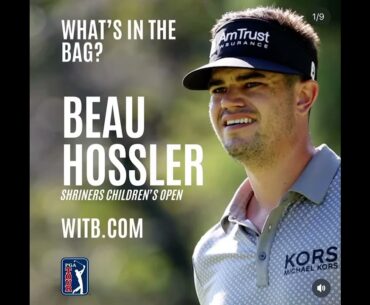 Beau Hossler WITB - What's In The Bag? (20th October 2024)