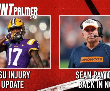 LSU Injury Update | Sean Payton Returns To The Dome | The Hunt Palmer Show