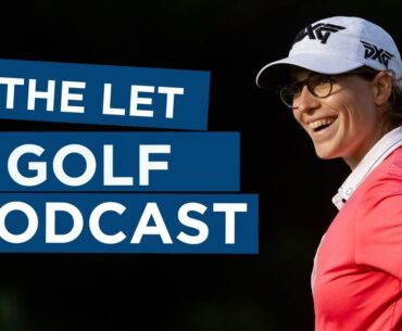 Virginia Elena Carta | The LET Golf Podcast