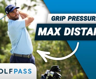 Grip Pressure for Max Distance | GolfPass