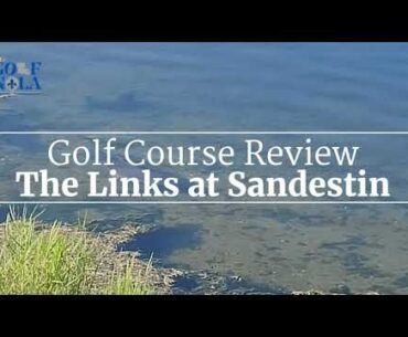 Golf Course Review - Links Golf Club at Sandestin Golf & Beach Resort