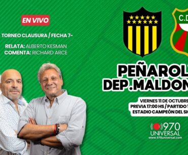 PEÑAROL VS DEP. MALDONADO EN VIVO - 970 UNIVERSAL