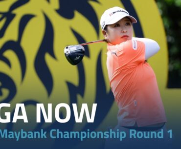 LPGA Now | 2024 Maybank Championship Round 1