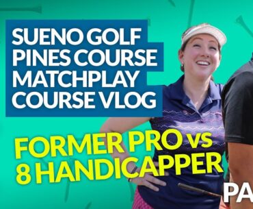 FORMER PRO vs 8 HANDICAPPER: Sueno Golf Resort Turkey, Pines Course Matchplay Course Vlog [Part 1]