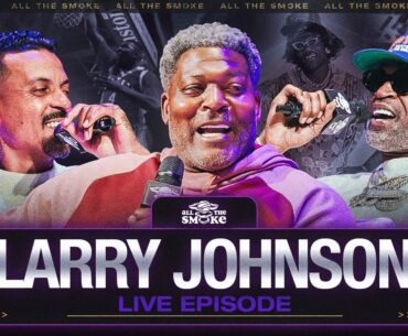 Larry Johnson on UNLV vs. NCAA, Grandmama, Hornets and Knicks | ALL THE SMOKE