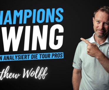 Der unorthodoxe Schwung von Matthew Wolff - Champions Swing