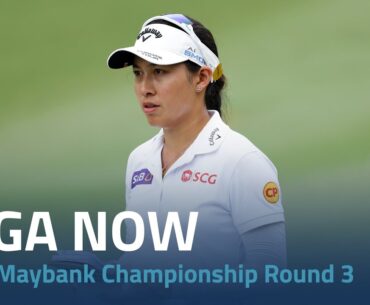 LPGA Now | 2024 Maybank Championship Round 3