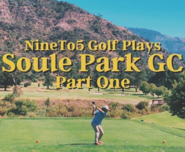 Soule Park GC - Part 1