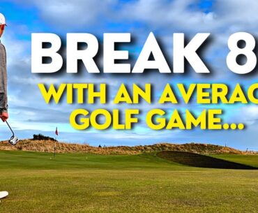 How you can BREAK 80 with an AVERAGE GOLF GAME!