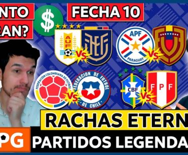 🔴RACHAS ETERNAS FECHA 10(ELIMINATORIAS UNITED 2026)🔥PARTIDOS LEGENDARIOS🔥¿CUÁNTO COBRAN LOS DT?🔥4X34