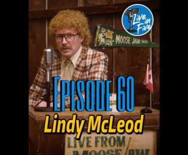 Episode 60 - Lindy McLeod: The Prince of The Prairies