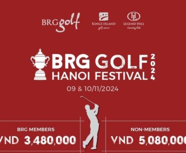 BRG Golf Hanoi Festival to tee off at Kings Island Golf Resort and Legend Hill Country Club