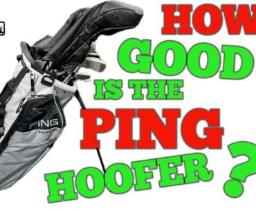 PING HOOFER STAND BAG 2024, HOW GOOD IS THE PING HOOFER?