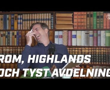 Resa till Rom, Highlands-pepp och tyst avdelning på rangen